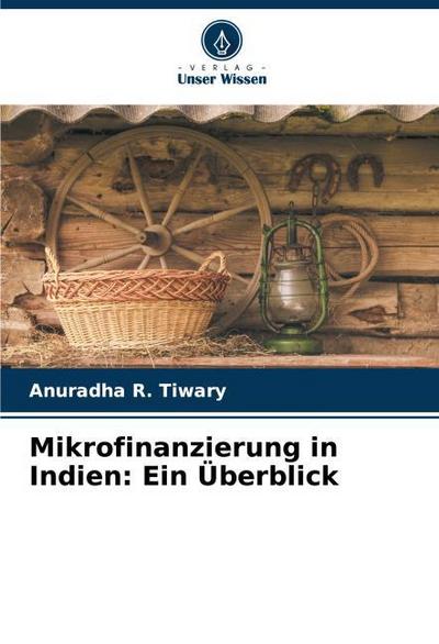 Mikrofinanzierung in Indien: Ein Überblick