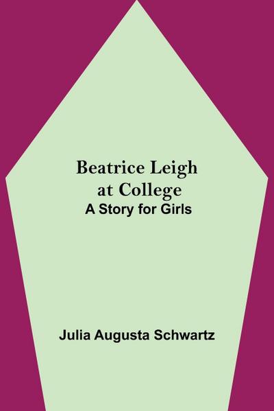 Beatrice Leigh at College