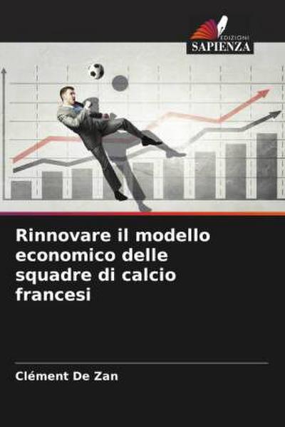 Rinnovare il modello economico delle squadre di calcio francesi