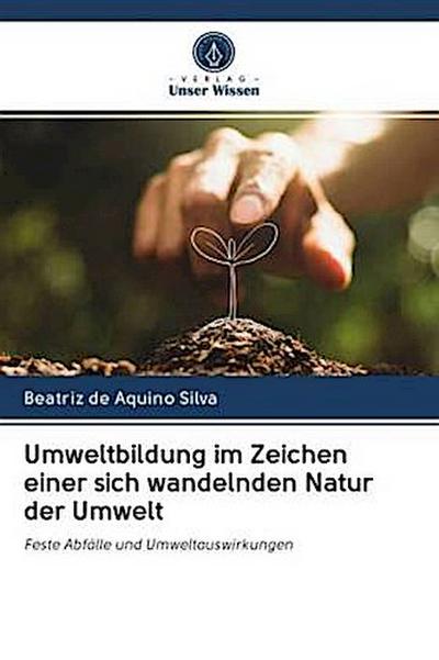 Umweltbildung im Zeichen einer sich wandelnden Natur der Umwelt