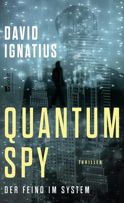 Quantum Spy; Ignatius, Quantum Spy; Der Feind im System; Übers. v. Lux, Stefan; Deutsch