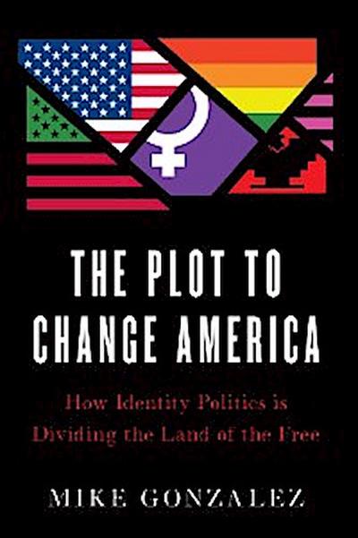 The Plot to Change America