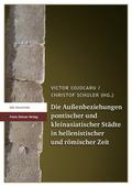 Die Außenbeziehungen pontischer und kleinasiatischer Städte in hellenistischer und römischer Zeit