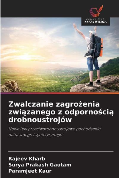 Zwalczanie zagro¿enia zwi¿zanego z odporno¿ci¿ drobnoustrojów