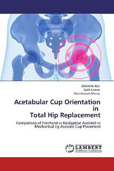 Acetabular Cup Orientation in Total Hip Replacement