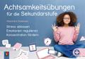 Achtsamkeitsübungen für die Sekundarstufe