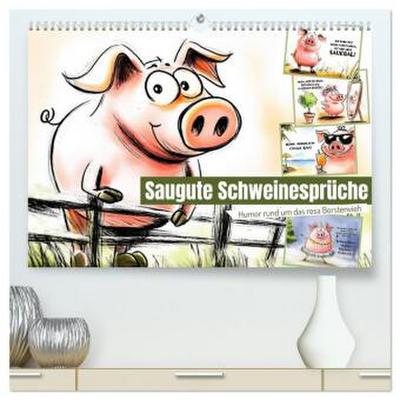 Saugute Schweinesprüche (hochwertiger Premium Wandkalender 2026 DIN A2 quer), Kunstdruck in Hochglanz