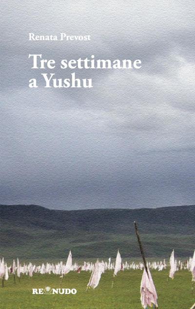 Tre settimane a Yushu
