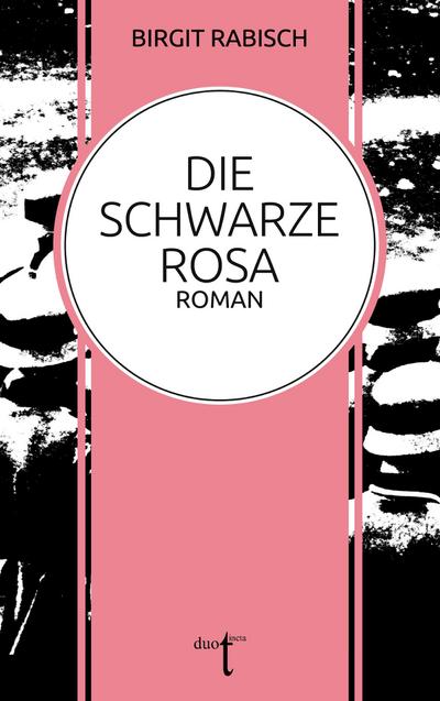 Die Schwarze Rosa