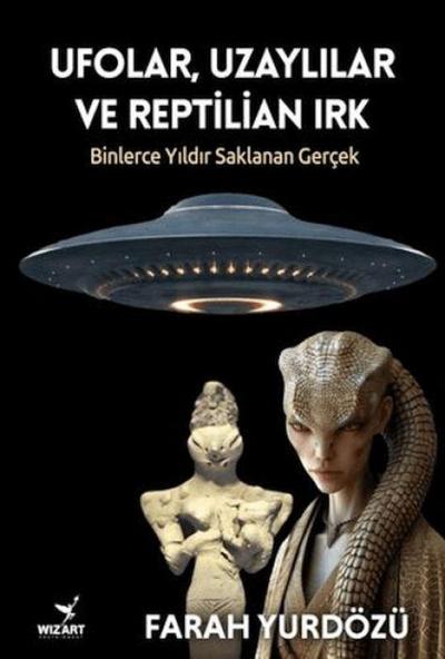 Ufolar, Uzaylilar ve Reptilian Irk