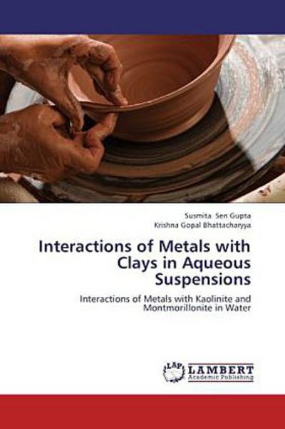 Interactions of Metals with Clays in Aqueous Suspensions