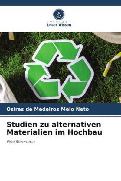 Studien zu alternativen Materialien im Hochbau