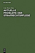 Aktuelle Probleme der Strafrechtspflege
