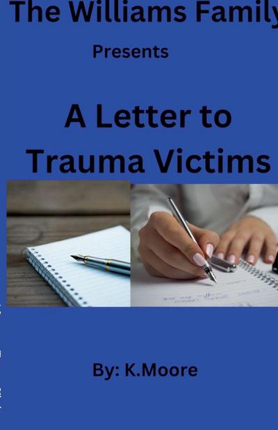 A Letter to Trauma Victims