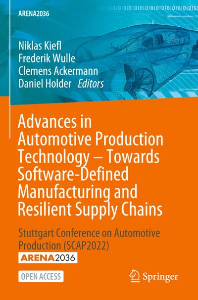 Advances in Automotive Production Technology - Towards Software-Defined Manufacturing and Resilient Supply Chains