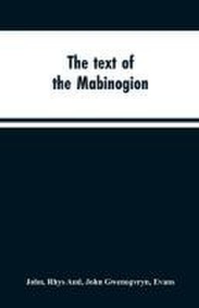 The text of the Mabinogion