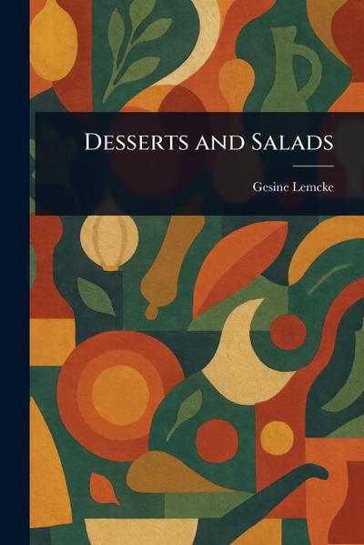 Desserts and Salads