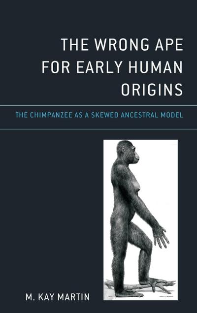 Wrong Ape for Early Human Origins