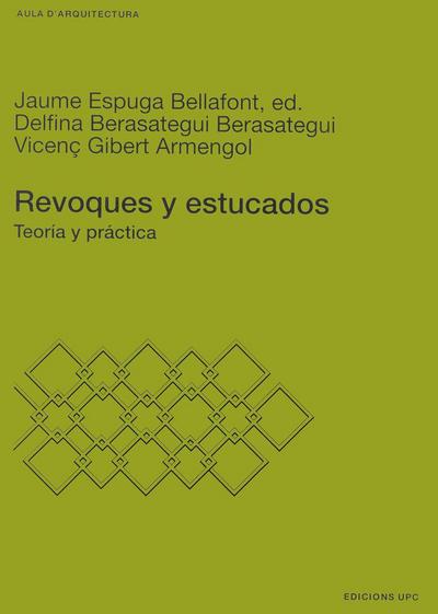 Revoques y estucados : teoría y práctica