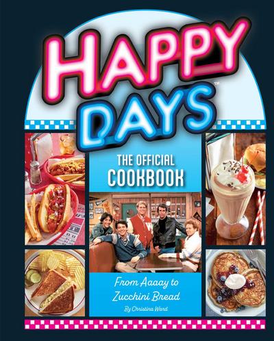 Happy Days: The Official Cookbook