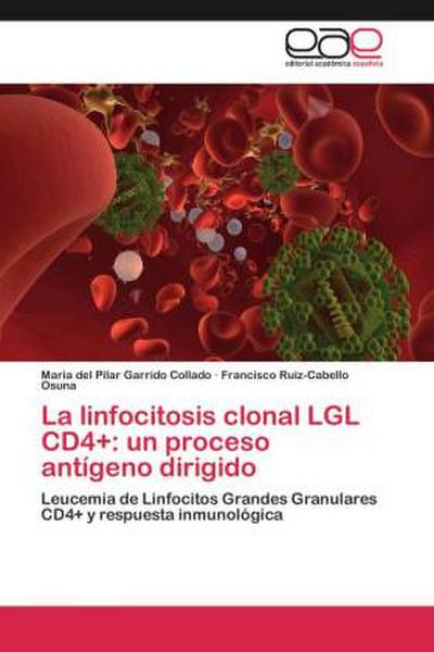 La linfocitosis clonal LGL CD4+: un proceso antígeno dirigido