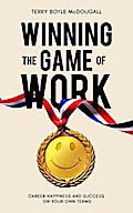 Winning the Game of Work