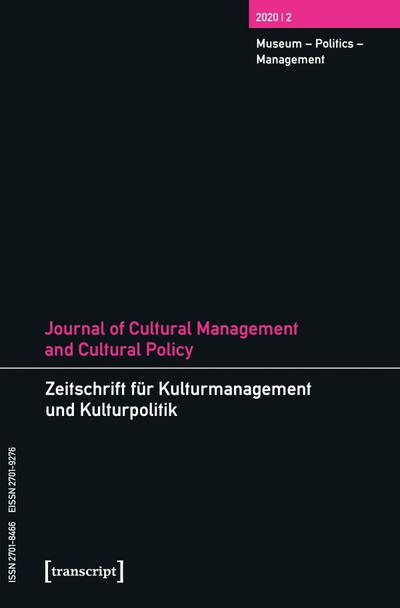 Journal of Cultural Management and Cultural Policy/Zeitschrift für Kulturmanagement und Kulturpolitik