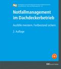 Notfallmanagement im Dachdeckerbetrieb