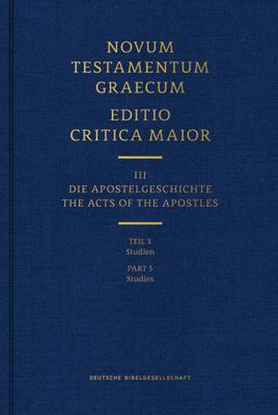 Novum Testamentum Graecum, Editio Critica Maior (Ecm) III/3: Acts of the Apostles, Studies (Hardcover)