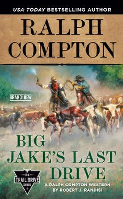 Ralph Compton Big Jake’s Last Drive