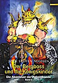 Der Bergboss und die Königskinder: Die Abenteuer der Koboldbande (Band 3)