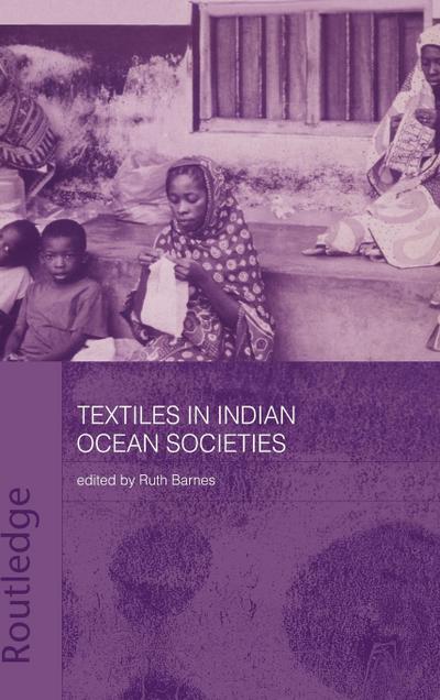 Textiles in Indian Ocean Societies