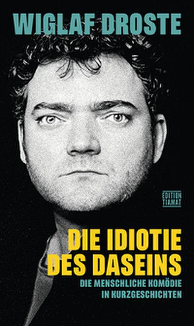 Die Idiotie des Daseins
