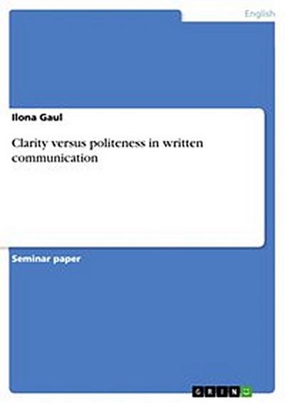 Clarity versus politeness in written communication