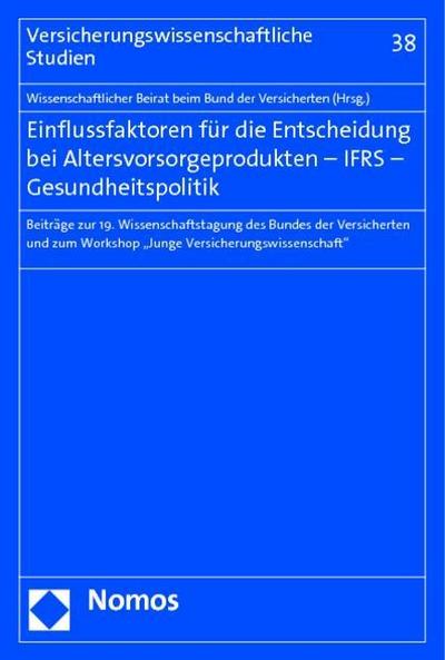 Einflussfaktoren für die Entscheidung bei Altersvorsorgeprodukten - IFRS - Gesundheitspolitik