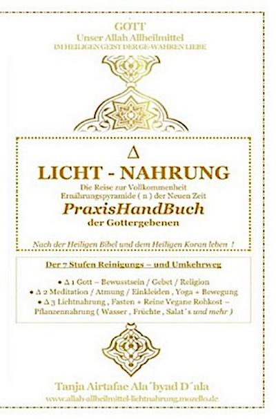 LICHT - NAHRUNG - Die Reise zur Vollkommenheit - Ernährungspyramide ( n ) - PRAXISHANDBUCH - Der Gottergebenen Gläubigen
