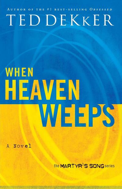 The When Heaven Weeps