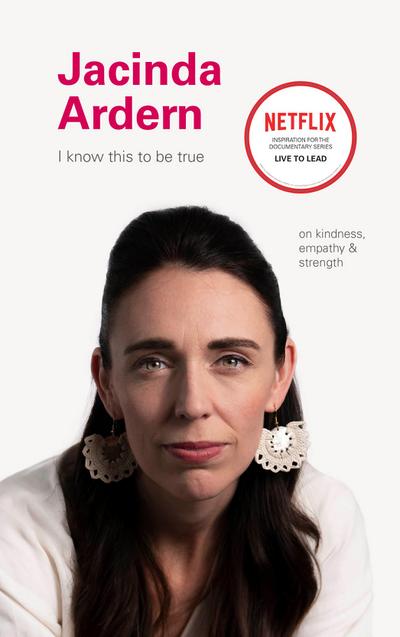 Jacinda Ardern: On Kindness, Empathu, and Strength