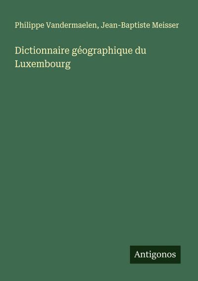 Dictionnaire géographique du Luxembourg