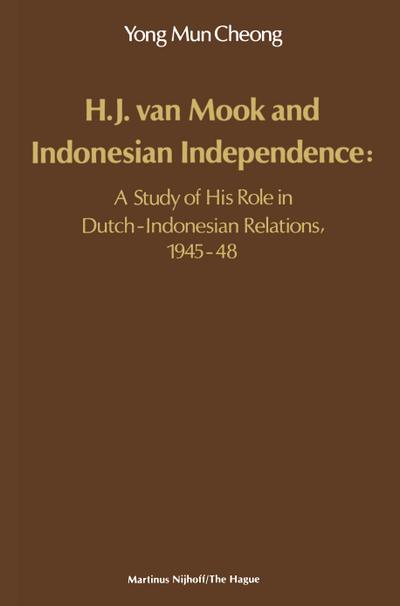 H.J. van Mook and Indonesian Independence: