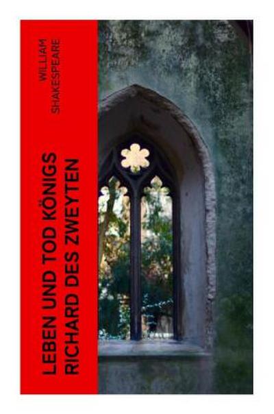 Leben und Tod Königs Richard des zweyten