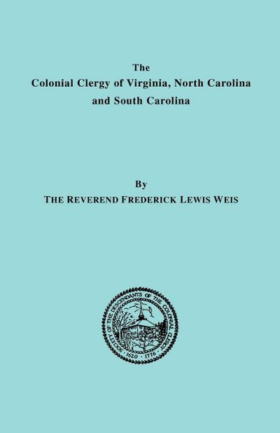 Colonial Clergy of Virginia, North Carolina and South Carolina