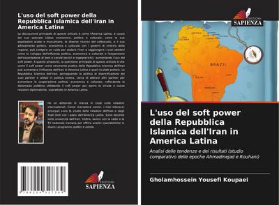 L’uso del soft power della Repubblica Islamica dell’Iran in America Latina