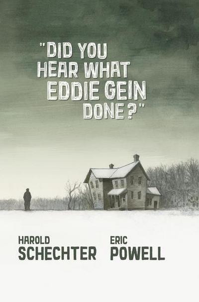 Powell, E: Did You Hear What Eddie Gein Done?