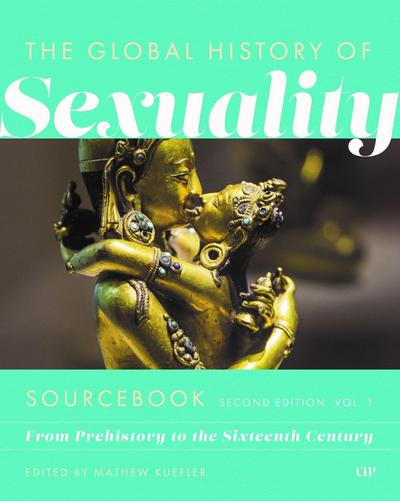 Global History of Sexuaity Sourcebook, Second Edition