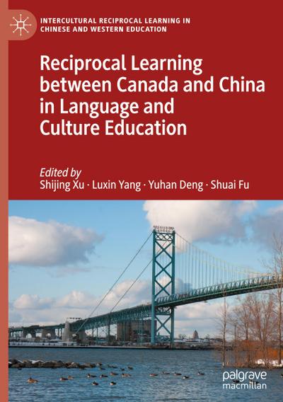 Reciprocal Learning between Canada and China in Language and Culture Education
