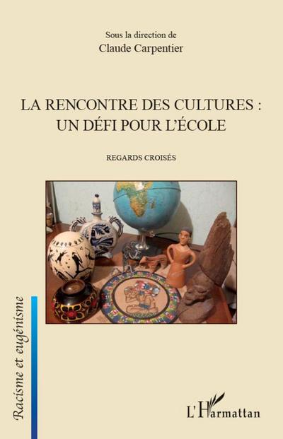 La rencontre des cultures : un défi pour l’école