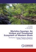 Myristica Swamps: An Unique and Threatened Ecosystem of Western Ghats