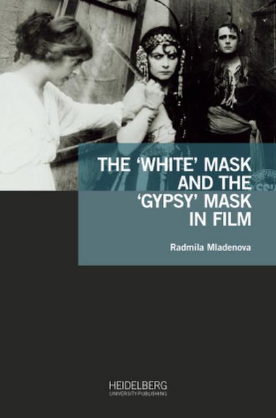 The ’White’ Mask and the ’Gypsy’ Mask in Film