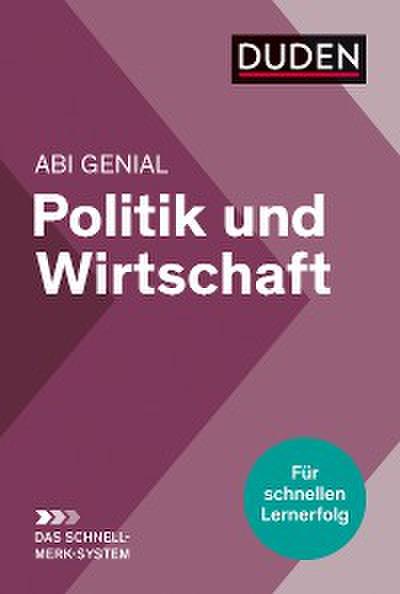 Abi genial Politik und Wirtschaft: Das Schnell-Merk-System